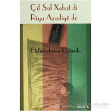 ÇİL SAL XEBAT DI RIYA AZADIYE DE - EBDURREHMAN QASIMLO