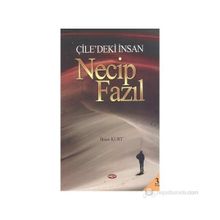Çile’deki İnsan Necip Fazıl - İhsan Kurt