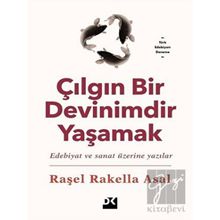 Çılgın Bir Devinimdir Yaşamak - Raşel Rakella Asal