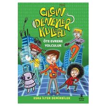 Çılgın Deneyler Kulübü 4 - Öte Evrene Yolculuk - Doğan Egmont Yayıncılık