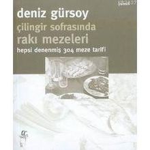 ÇİLİNGİR SOFRASINDA RAKI MEZELERI - DENIZ GÜRSOY