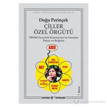 ÇİLLER ÖZEL ÖRGÜTÜ - DOĞU PERİNÇEK