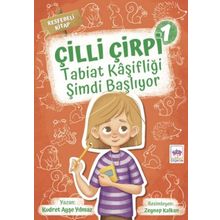 Çilli Çirpi 1 - Tabiat Kaşifliği Şimdi Başlıyor - Kudret Ayşe Yılmaz