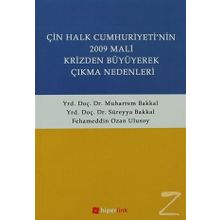 ÇİN HALK CUMHURIYETI'NIN 2009 MALI KRIZDEN BÜYÜYEREK ÇIKMA NEDENLERI - SÜREYYA BAKKAL;MUHARREM BAKKAL;FEHAMEDDIN OZAN ULUSOY