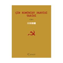 ÇİN KOMÜNİST PARTISI TARIHI - CILT: 1 - KOLEKTIF