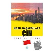 Çin - Nasıl Başardılar? - Zeki Çalışkan