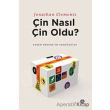 Çin Nasıl Çin Oldu? Jonathan Clements Metropolis Yayınları