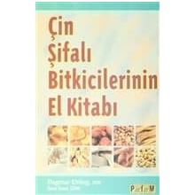 ÇİN ŞİFALI BITKICILERININ EL KİTABI - DAGMAR EHLING;STEVE SWART