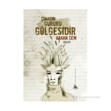 Çınarın Gururu Gölgesidir - Hakan Cem Işıklar