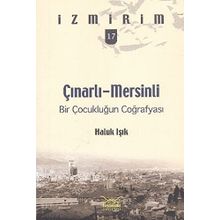 ÇINARLI-MERSINLI BIR ÇOCUKLUĞUN COĞRAFYASI - HALUK IŞIK