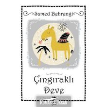 Çıngıraklı Deve - Samed Behrengi