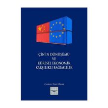 Çin’in Dönüşümü ve Küresel Ekonomik Karşılıklı Bağımlılık - Kolektif