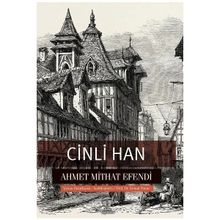 CINLI HAN / TAAFFÜF / GÖNÜLLÜ - AHMET MITHAT EFENDI