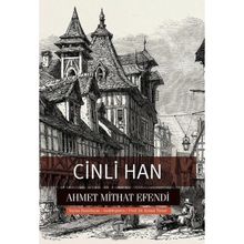 Cinli Han - Taaffüf - Gönüllü - Ahmet Mithat Efendi