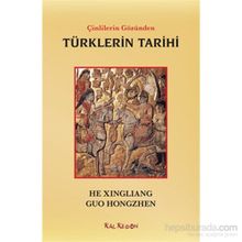 Çinlilerin Gözünden Türklerin Tarihi - Guo Hongzhen He Xingliang