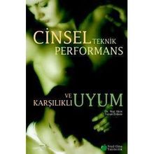 CINSEL TEKNIK PERFORMANS VE KARŞILIKLI UYUM - NUR AKIN; TURAN ERDEM