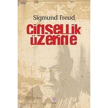Cinsellik Üzerine - Sigmund Freud