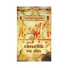 CINSELLIK VE DIN - TURHAN MUHARREM TURHAN