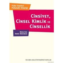 CINSIYET, CINSEL KIMLIK VE CINSELLIK - DENIZ ARDUMAN