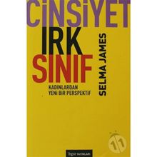 CINSIYET, IRK, SINIF KADINLARDAN YENI BIR BAKIŞ AÇISI - SELMA JAMES