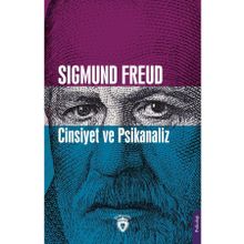 Cinsiyet ve Psikanaliz - Sigmund Freud