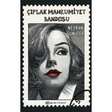 Çıplak Mahrumiyet Bandosu / Neyran Günüçer
