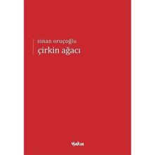 Çirkin Ağacı Sinan Oruçoğlu