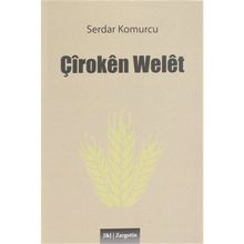 Çiroken Welet Serdar Komurcu
