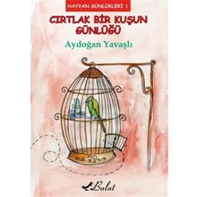 Cırtlak Bir Kuşun Günlüğü - Aydoğan Yavaşlı