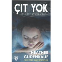 Çıt Yok - Sessizlik Ölümcüldür - Heather Gudenkauf