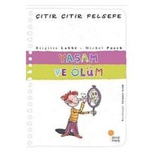 Çıtır Çıtır Felsefe 17 Yaşam ve Ölüm - Brigitte Labbe
