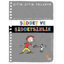 Çıtır Çıtır Felsefe 22 Şiddet ve Şiddetsizlik - Brigitte Labbe