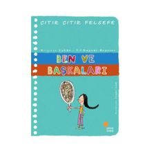 Çıtır Çıtır Felsefe Ben ve Başkaları (16. Kitap) - Brigitte Labbe