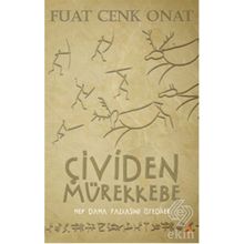 ÇIVIDEN MÜREKKEBE HEP DAHA FAZLASINI ISTEDILER - FUAT CENK ONAT