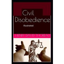 Civil Disobedience - Henry David Thoreau