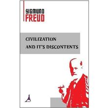 Civilization And It's Discontents - Sigmund Freud