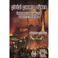 Çivisi Çıkmış Dünya - Hüseyin Çiloğlu