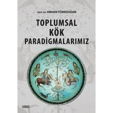 Çizgi Kitabevi Toplumsal Kök Paradigmalarımız Orhan Türkdoğan