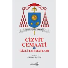 Cizvit Cemaati ve Gizli Talimatları - Orhan Sakin