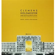 CLEMENS HOLZMEISTER ÇAĞIN DÖNÜMÜNDE BIR MIMAR - KOLEKTIF (ISBN:9789752307285)