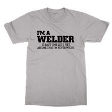 Cliquewear I'm a Welder Let's Assume I'm Never Wrong Gri Erkek T-shirt