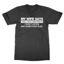 Cliquewear My Wife Says I Only Have Two Fault Siyah Erkek T-shirt
