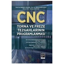 Cnc Torna ve Freze Tegahlarının Programlanması - Gazi Kitabevi Kolektif
