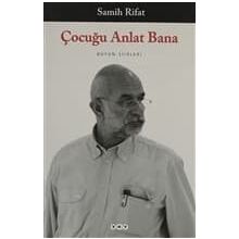 ÇOCUĞU ANLAT BANA BÜTÜN ŞİİRLERİ - SAMIH RIFAT