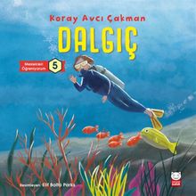Çocuk Dalgıç - Meslekleri Öğreniyorum 5 - Koray Avcı