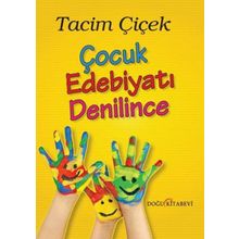 Çocuk Edebiyatı Denilince - Tacim Çiçek