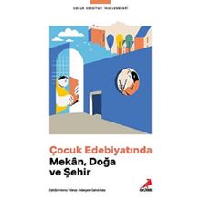 Çocuk Edebiyatında Mekân Doğa ve Şehir - Erdem Çocuk Yayınları