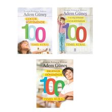 Çocuk Eğitiminde 100 Temel Kural - pedagog adem gunes