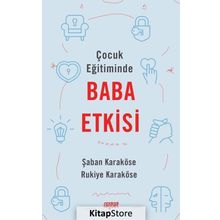 ÇOCUK EĞITIMINDE BABANIN ETKISI - ŞABAN KARAKÖSE;RUKIYE KARAKÖSE