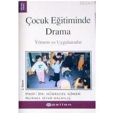 ÇOCUK EĞİTİMİNDE DRAMA - MÜBECCEL GÖNEN